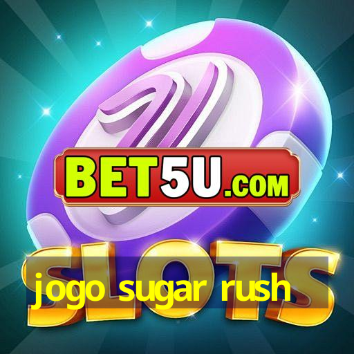 jogo sugar rush